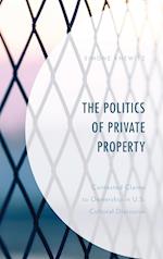 The Politics of Private Property