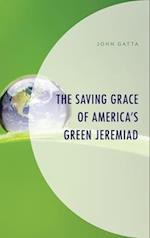Saving Grace of America's Green Jeremiad