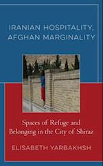 Iranian Hospitality, Afghan Marginality