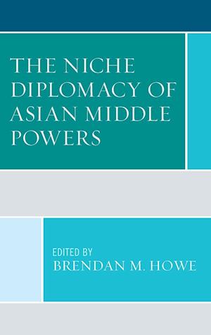 The Niche Diplomacy of Asian Middle Powers