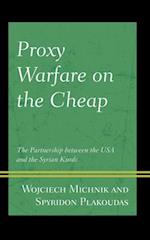 Proxy Warfare on the Cheap