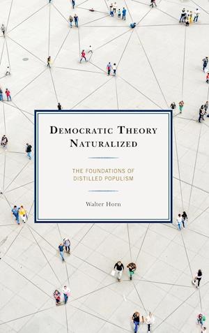 Democratic Theory Naturalized
