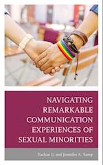 Navigating Remarkable Communication Experiences of Sexual Minorities