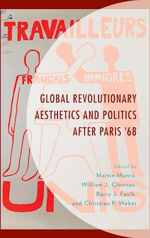 Global Revolutionary Aesthetics and Politics After Paris '68