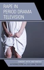 Rape in Period Drama Television
