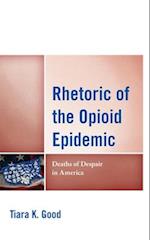 Rhetoric of the Opioid Epidemic