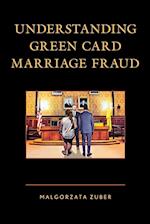 Understanding Green Card Marriage Fraud