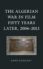 Algerian War in Film Fifty Years Later, 2004-2012