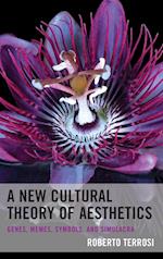 A New Cultural Theory of Aesthetics