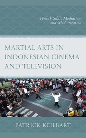 Martial Arts in Indonesian Cinema and Television