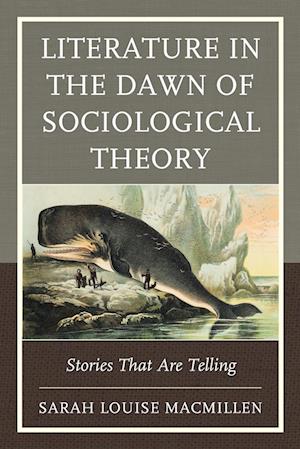 Literature in the Dawn of Sociological Theory