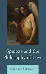 Spinoza and the Philosophy of Love