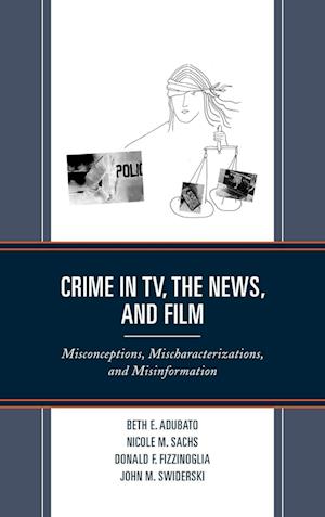 Crime in TV, the News, and Film