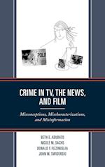 Crime in TV, the News, and Film