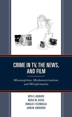 Crime in TV, the News, and Film