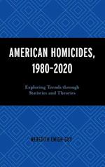 American Homicides, 1980-2020