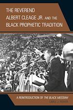 The Reverend Albert Cleage Jr. and the Black Prophetic Tradition