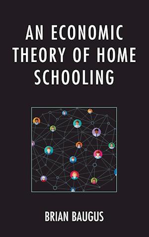 An Economic Theory of Home Schooling