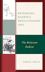 Retrieving Darwin's Revolutionary Idea