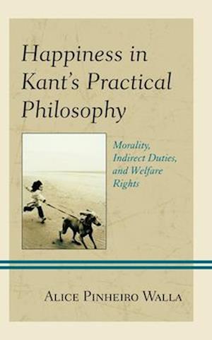 Happiness in Kant's Practical Philosophy