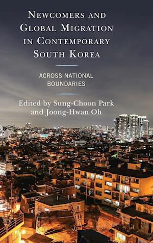 Newcomers and Global Migration in Contemporary South Korea