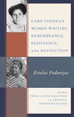 Cabo Verdean Women Writing Remembrance, Resistance, and Revolution