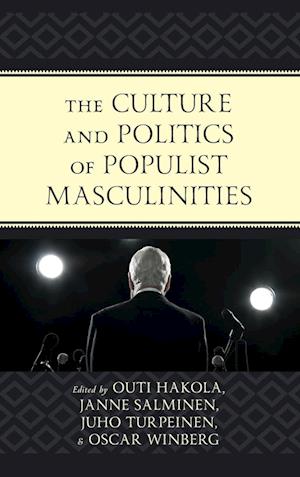 The Culture and Politics of Populist Masculinities