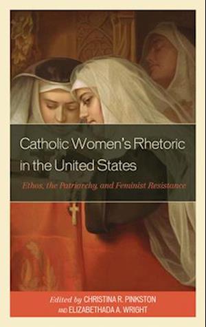 Catholic Women's Rhetoric in the United States