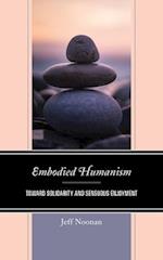 Embodied Humanism