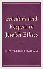 Freedom and Respect in Jewish Ethics