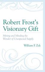 Robert Frost's Visionary Gift