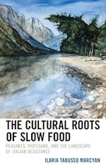 The Cultural Roots of Slow Food