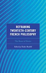 Reframing Twentieth-Century French Philosophy