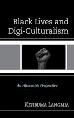 Black Lives and Digi-Culturalism