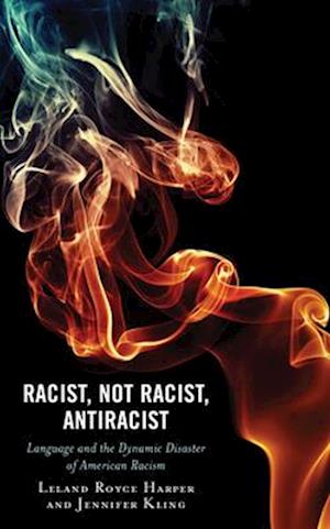 Racist, Not Racist, Antiracist