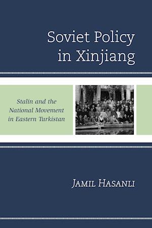 Soviet Policy in Xinjiang