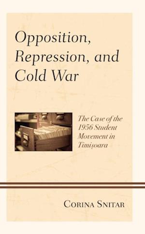 Opposition, Repression, and Cold War