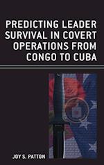 Predicting Leader Survival in Covert Operations from Congo to Cuba