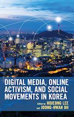 Digital Media, Online Activism, and Social Movements in Korea