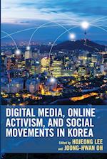 Digital Media, Online Activism, and Social Movements in Korea