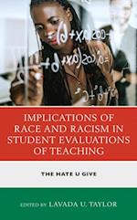 Implications of Race and Racism in Student Evaluations of Teaching