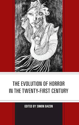 The Evolution of Horror in the Twenty-First Century