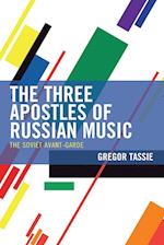 The Three Apostles of Russian Music