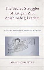 The Secret Struggles of Kitigan Zibi Anishinabeg Leaders