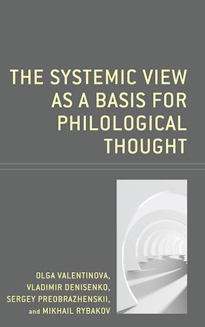 The Systemic View as a Basis for Philological Thought