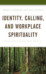 Identity, Calling, and Workplace Spirituality