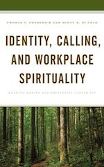 Identity, Calling, and Workplace Spirituality