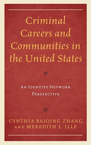 Criminal Careers and Communities in the United States