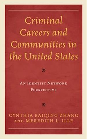 Criminal Careers and Communities in the United States