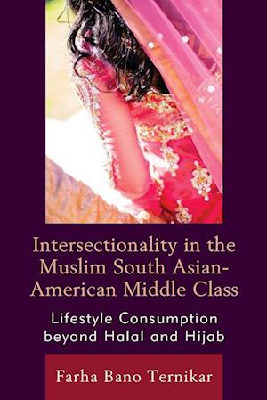 Intersectionality in the Muslim South Asian-American Middle Class